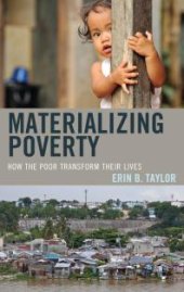 book Materializing Poverty : How the Poor Transform Their Lives