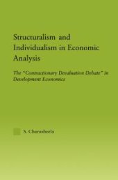 book Structuralism and Individualism in Economic Analysis : The Contractionary Devaluation Debate in Development Economics