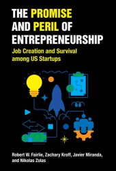 book The Promise and Peril of Entrepreneurship: Job Creation and Survival among US Startups