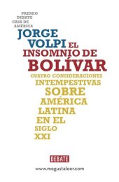 book El insomnio de Bolívar: Cuatro consideraciones intempestivas sobre América Latina en el siglo XXI