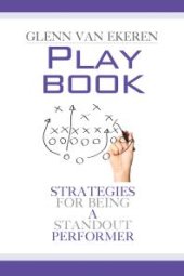 book Playbook : Strategies For Being A Standout Performer