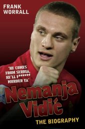 book Nemanja Vidic: The Biography