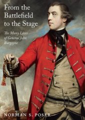 book From the Battlefield to the Stage: The Many Lives of General John Burgoyne