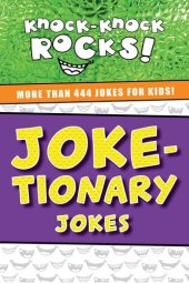 book Joke-tionary Jokes: More Than 444 Jokes for Kids