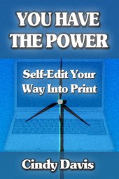 book You Have the Power: Edit Yourself into Print