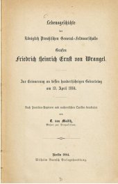 book Lebensgeschichte des Königlich Preußischen General-Feldmarschalls Grafen Friedrich Heinrich Ernst von Wrangel. Zur Erinnerung an dessen hundertjährigen Geburtstag am 13. April 1884