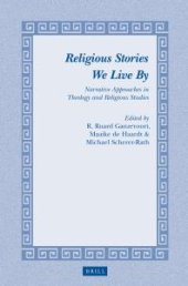 book Religious Stories We Live By : Narrative Approaches in Theology and Religious Studies