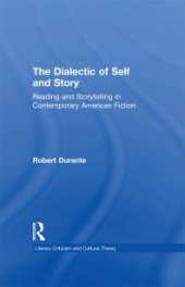 book The Dialectic of Self and Story : Reading and Storytelling in Contemporary American Fiction