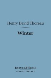 book Winter (Barnes & Noble Digital Library): From the Journal of Henry David Thoreau