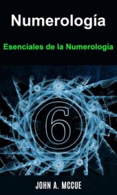 book Numerología. Esenciales de la Numerología: El significado mágico de los números