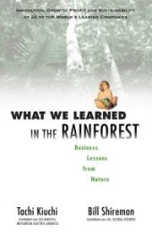 book What We Learned in the Rainforest : Business Lessons from Nature