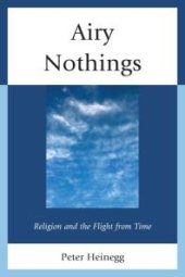 book Airy Nothings : Religion and the Flight from Time