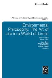 book Environmental Philosophy : The Art of Life in a World of Limits