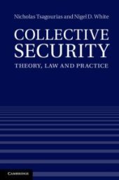 book Collective Security : Theory, Law and Practice