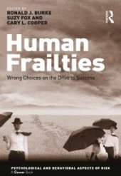 book Human Frailties : Wrong Choices on the Drive to Success