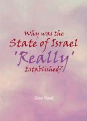 book Why was the State of Israel 'Really' Established?