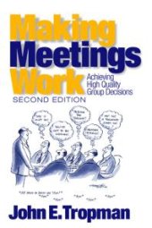 book Making Meetings Work : Achieving High Quality Group Decisions