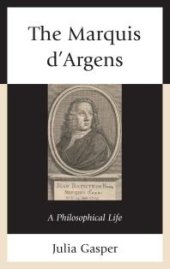 book The Marquis d’Argens : A Philosophical Life
