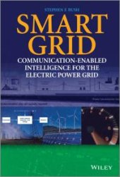 book Smart Grid : Communication-Enabled Intelligence for the Electric Power Grid