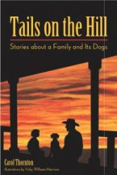 book Tails on the Hill : Stories about a Family and Its Dogs