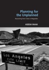 book Planning for the Unplanned : Recovering from Crises in Megacities