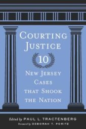 book Courting Justice : Ten New Jersey Cases That Shook the Nation