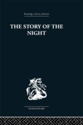 book The Story of the Night : Studies in Shakespeare's Major Tragedies