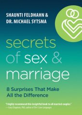 book Secrets of Sex and Marriage: 8 Surprises That Make All the Difference