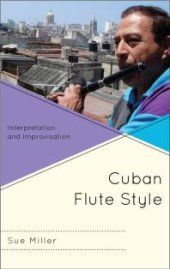 book Cuban Flute Style : Interpretation and Improvisation