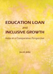 book Education Loan and Inclusive Growth : India in a Comparative Perspective