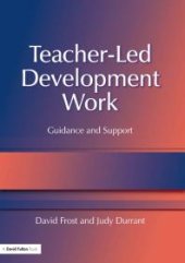 book Teacher-Led Development Work : Guidance and Support