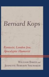 book Bernard Kops : Fantasist, London Jew, Apocalyptic Humorist