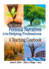 book The Use of Personal Narratives in the Helping Professions : A Teaching Casebook