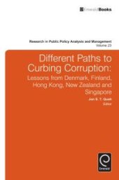 book Different Paths to Curbing Corruption : Lessons from Denmark, Finland, Hong Kong, New Zealand and Singapore