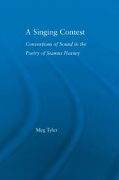 book A Singing Contest : Conventions of Sound in the Poetry of Seamus Heaney