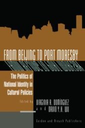 book From Beijing to Port Moresby : The Politics of National Identity in Cultural Policies