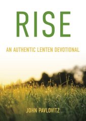 book Rise: An Authentic Lenten Devotional