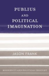 book Publius and Political Imagination