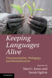 book Keeping Languages Alive : Documentation, Pedagogy and Revitalization