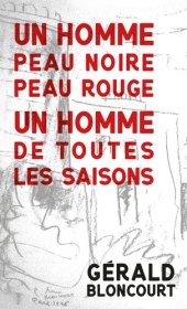 book Un homme peau noire peau rouge, un homme de toutes les saisons