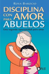 book Disciplina con amor para abuelos: Una segunda oportunidad para amar