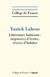 book Littérature haïtienne: Urgences d'écrire, rêves d'habiter