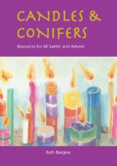 book Candles & Conifers: Resources for All Saints' and Advent