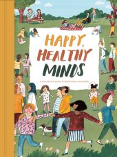 book Happy, Healthy Minds: A children's guide to emotional wellbeing