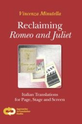 book Reclaiming Romeo and Juliet : Italian Translations for Page, Stage and Screen