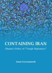 book Containing Iran : Obama’s Policy of “Tough Diplomacy”