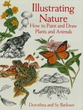 book Illustrating Nature: How to Paint and Draw Plants and Animals