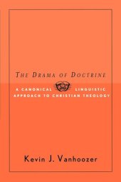 book The Drama of Doctrine: A Canonical-Linguistic Approach to Christian Theology