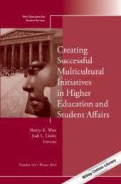 book Creating Successful Multicultural Initiatives in Higher Education and Student Affairs : New Directions for Student Services, Number 144