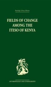 book Fields of Change among the Iteso of Kenya